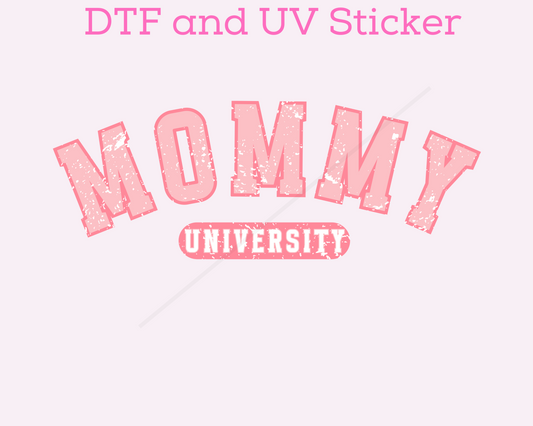 Mommy University DTF TRANSFER or UV DTF STICKER DECAL