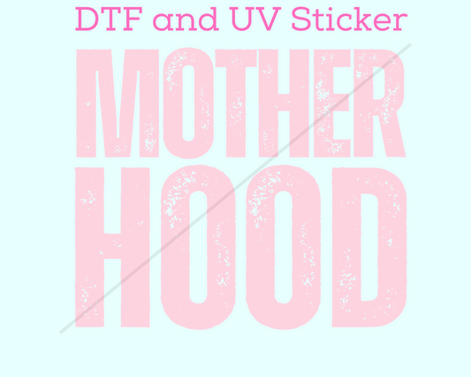 Motherhood  DTF TRANSFER or UV DTF STICKER DECAL