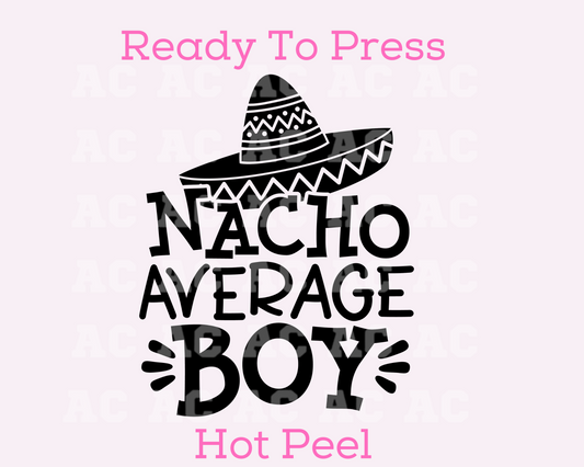 Nacho Average Boy DTF TRANSFER