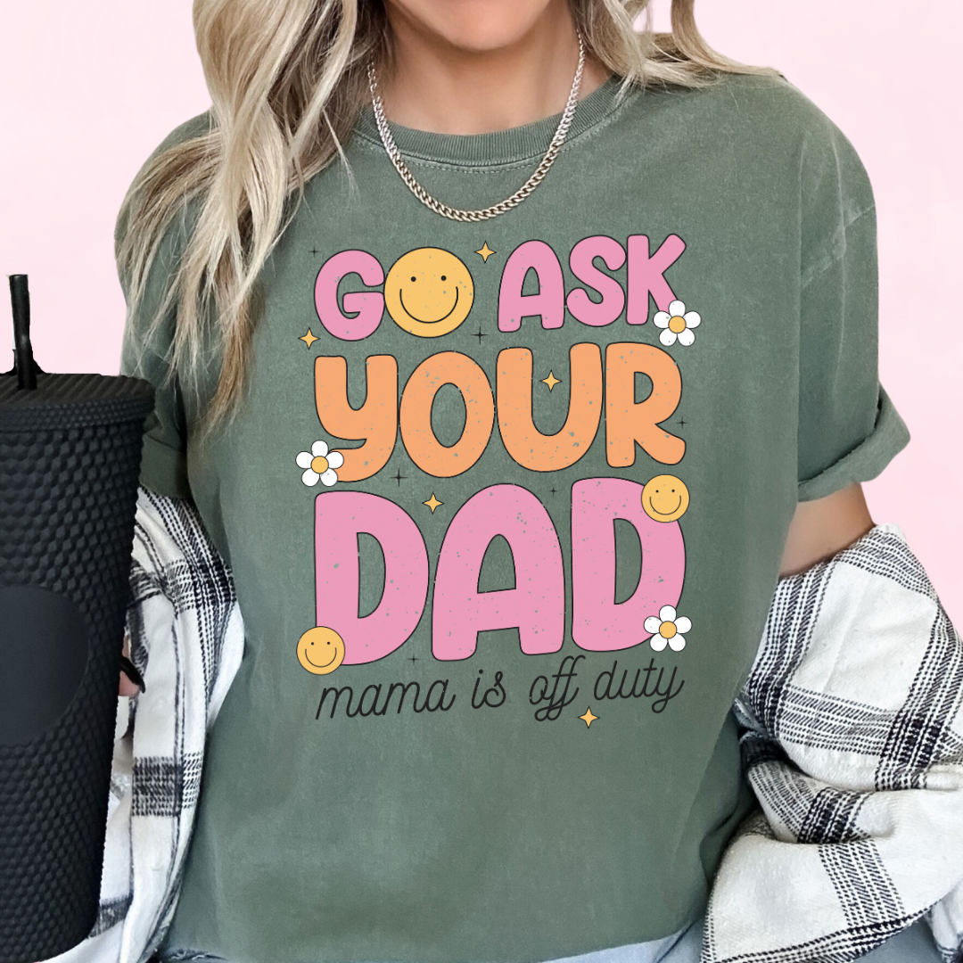 Orange Go Ask Your Dad (Distressed) Mom DTF TRANSFER or UV DTF STICKER