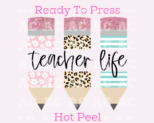 Teacher Life Pencils DTF TRANSFER or UV DTF STICKER DECAL