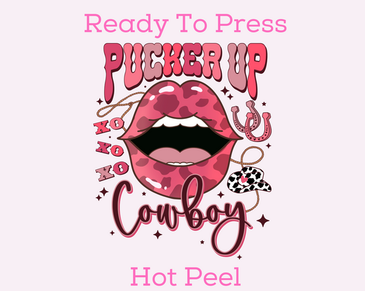 Pucker Up Cowboy XOXO Western Valentine's Day DTF TRANSFER or UV DTF STICKER