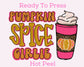 Pumpkin Spice Girlie DTF TRANSFER