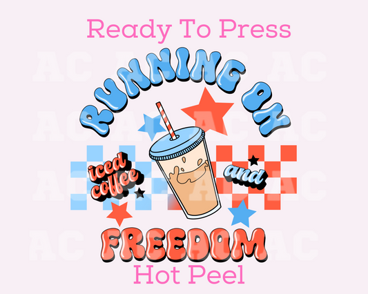 Iced Coffee And Freedom DTF TRANSFER or UV DTF STICKER