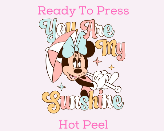 Minnie You Are My Sunshine Disney DTF TRANSFER