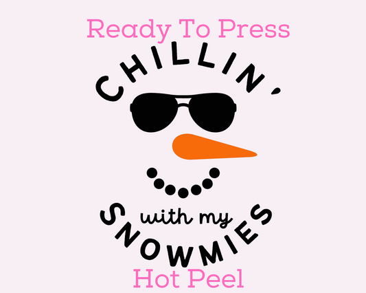 Chillin' With My Snowmies DTF TRANSFER or UV DTF STICKER