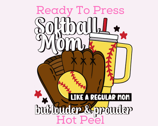Loud & Proud Softball Mom DTF TRANSFER or UV DTF STICKER DECAL