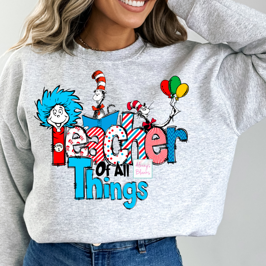 Teacher Of All Things Dr. Seuss Teacher DTF TRANSFER