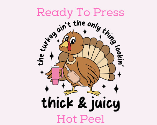 Lookin' Thick And Juicy DTF TRANSFER or UV DTF STICKER DECAL