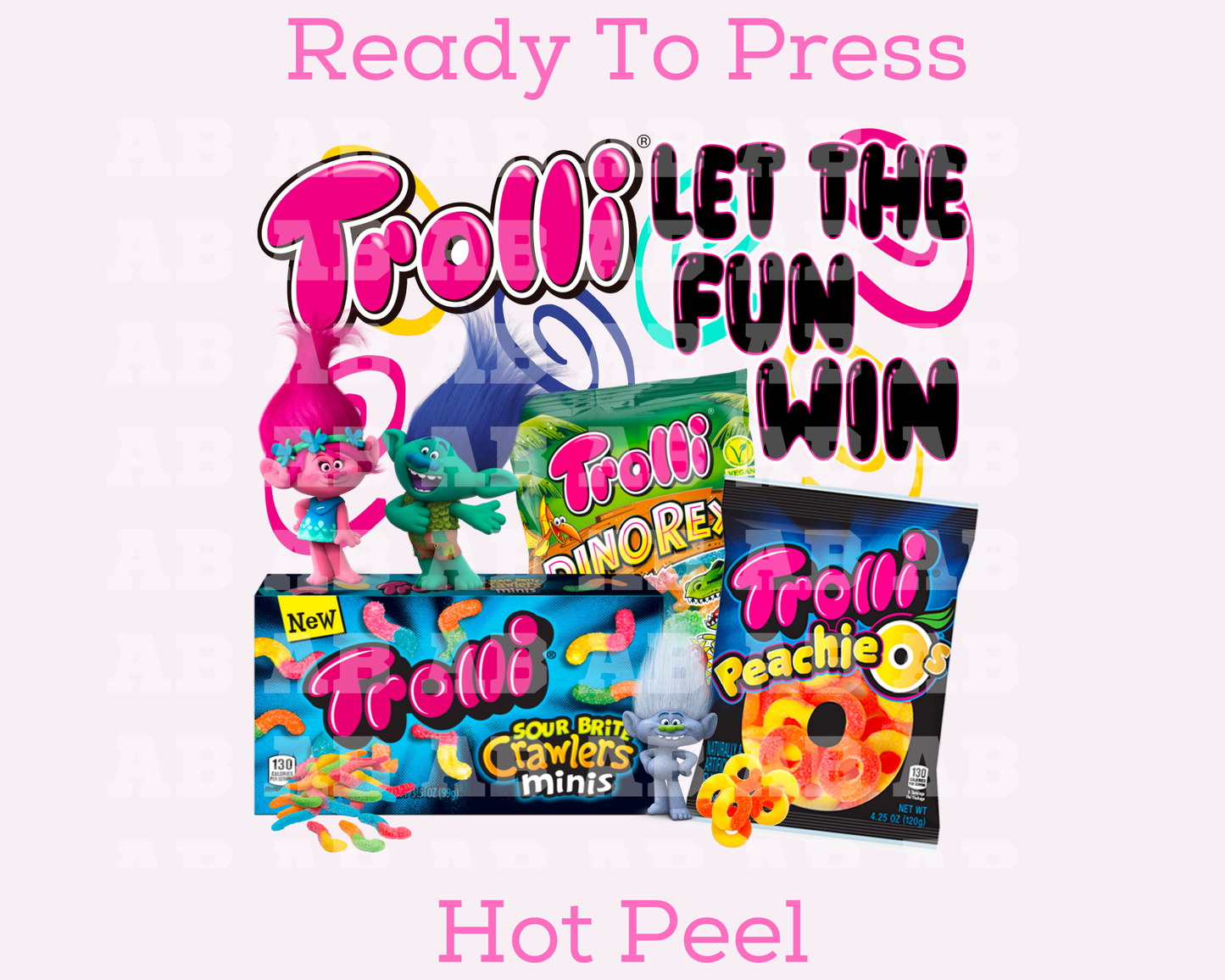 Trolli Trolls Let The Fun Win Food DTF TRANSFER