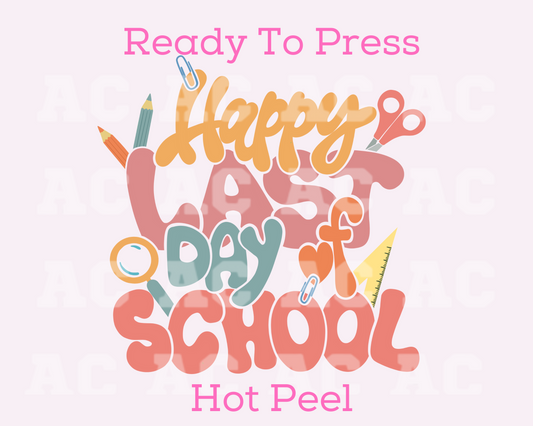 Last Day Of School DTF TRANSFER or UV DTF STICKER DECAL