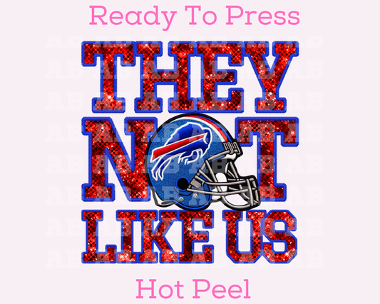 Bills They Not Like Us (Faux Embroidery) (Faux Sequins) Football DTF TRANSFER