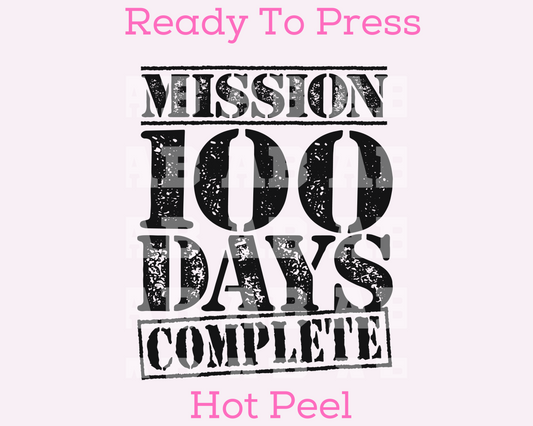 Mission Complete 100 Days Distressed (Black) School DTF TRANSFER