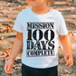 Mission Complete 100 Days Distressed (Black) School DTF TRANSFER