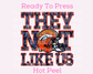 Broncos They Not Like Us (Faux Embroidery) (Faux Sequins) Football DTF TRANSFER