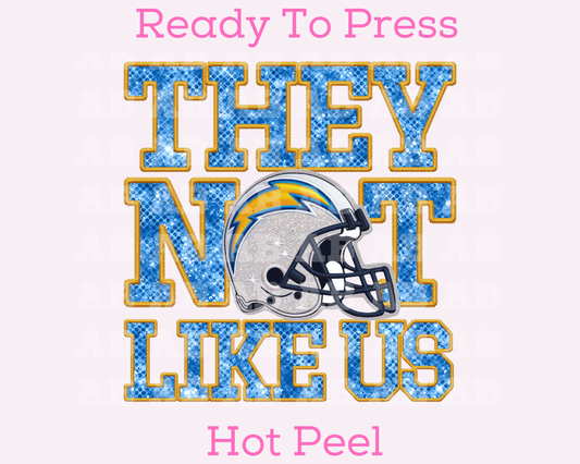 Chargers They Not Like Us (Faux Embroidery) (Faux Sequins) Football DTF TRANSFER