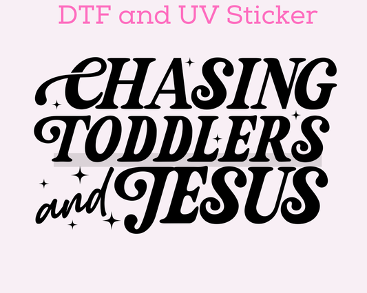 Chasing Toddlers and Jesus, Religious DTF TRANSFER or UV DTF STICKER
