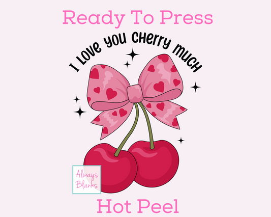 I Love You Cherry Much Coquette Bow Trendy Valentine's Day DTF TRANSFER