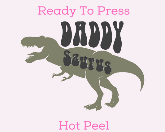 Daddy Saurus Father's Day DTF TRANSFER or UV DTF STICKER