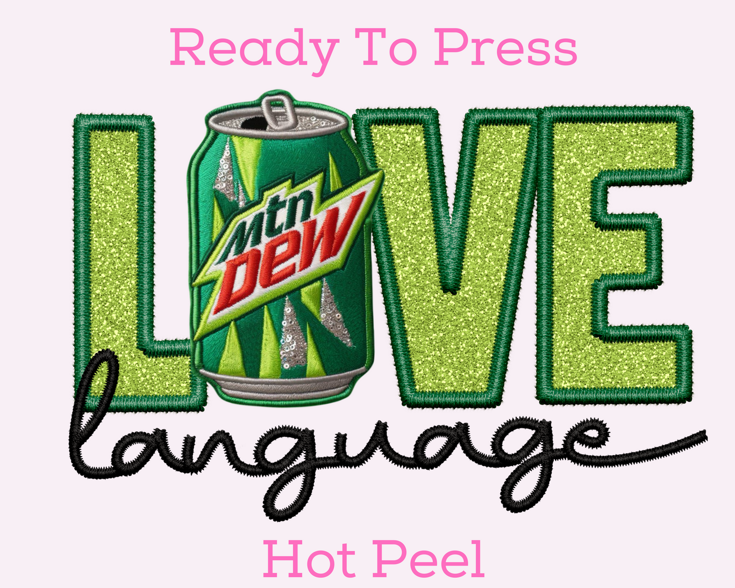 Love Mtn Dew DTF TRANSFER or UV DTF STICKER DECAL