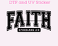 Faith Religious DTF TRANSFER or UV DTF STICKER