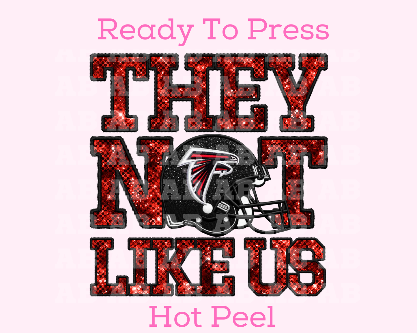 Falcons They Not Like Us (Faux Embroidery) (Faux Sequins) Football DTF TRANSFER