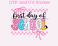 First Day Of School Girl DTF TRANSFER or UV Sticker 