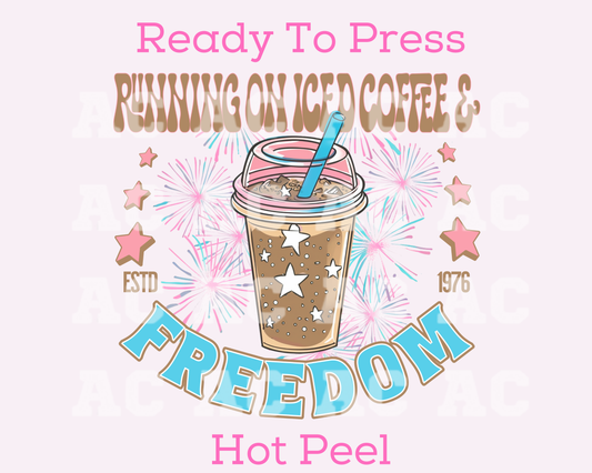 Running On Iced Coffee And Freedom Patriotic DTF TRANSFER