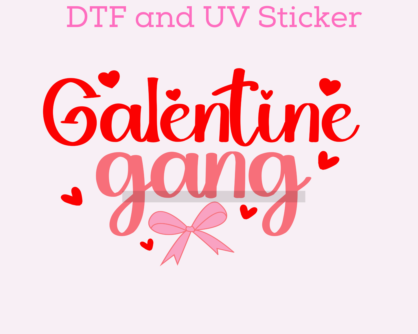 Galentine Gang Valentine's Day DTF TRANSFER