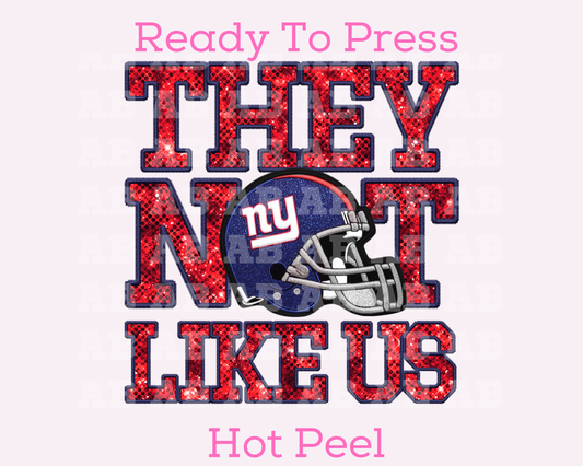 Giants They Not Like Us (Faux Embroidery) (Faux Sequins) Football DTF TRANSFER