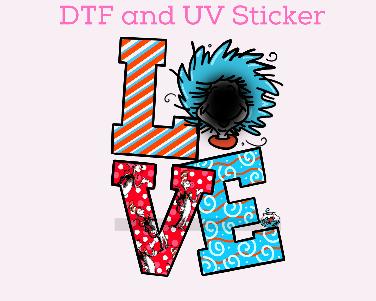 Dr S3uss LOVE DTF TRANSFER or UV DTF STICKER