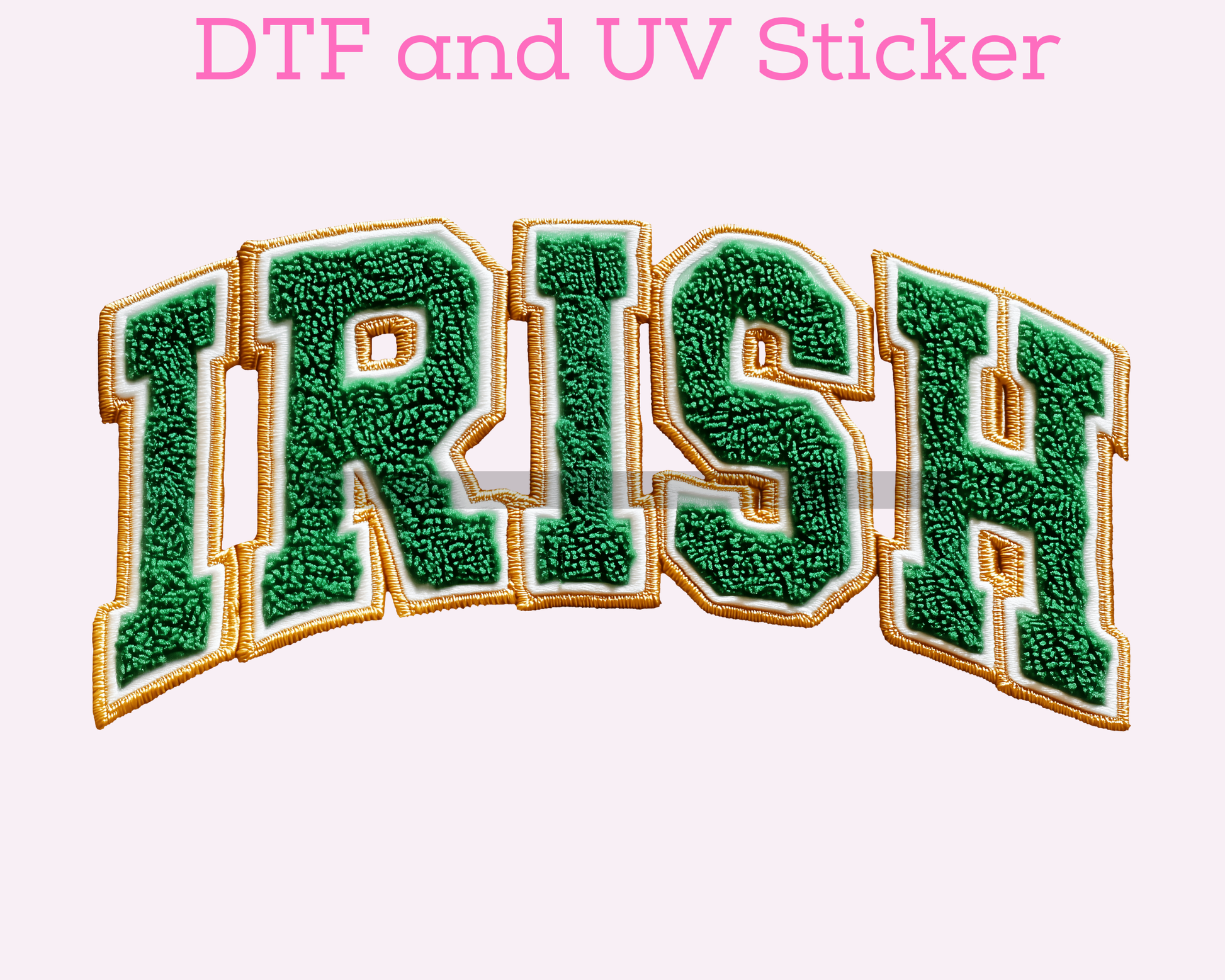 Varsity Irish Faux Yarn St. Patrick's Day DTF TRANSFER or UV DTF STICKER