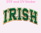 Varsity Irish Faux Yarn St. Patrick's Day DTF TRANSFER or UV DTF STICKER