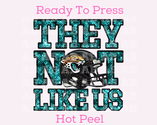 Jaguars They Not Like Us (Faux Embroidery) (Faux Sequins) Football DTF TRANSFER