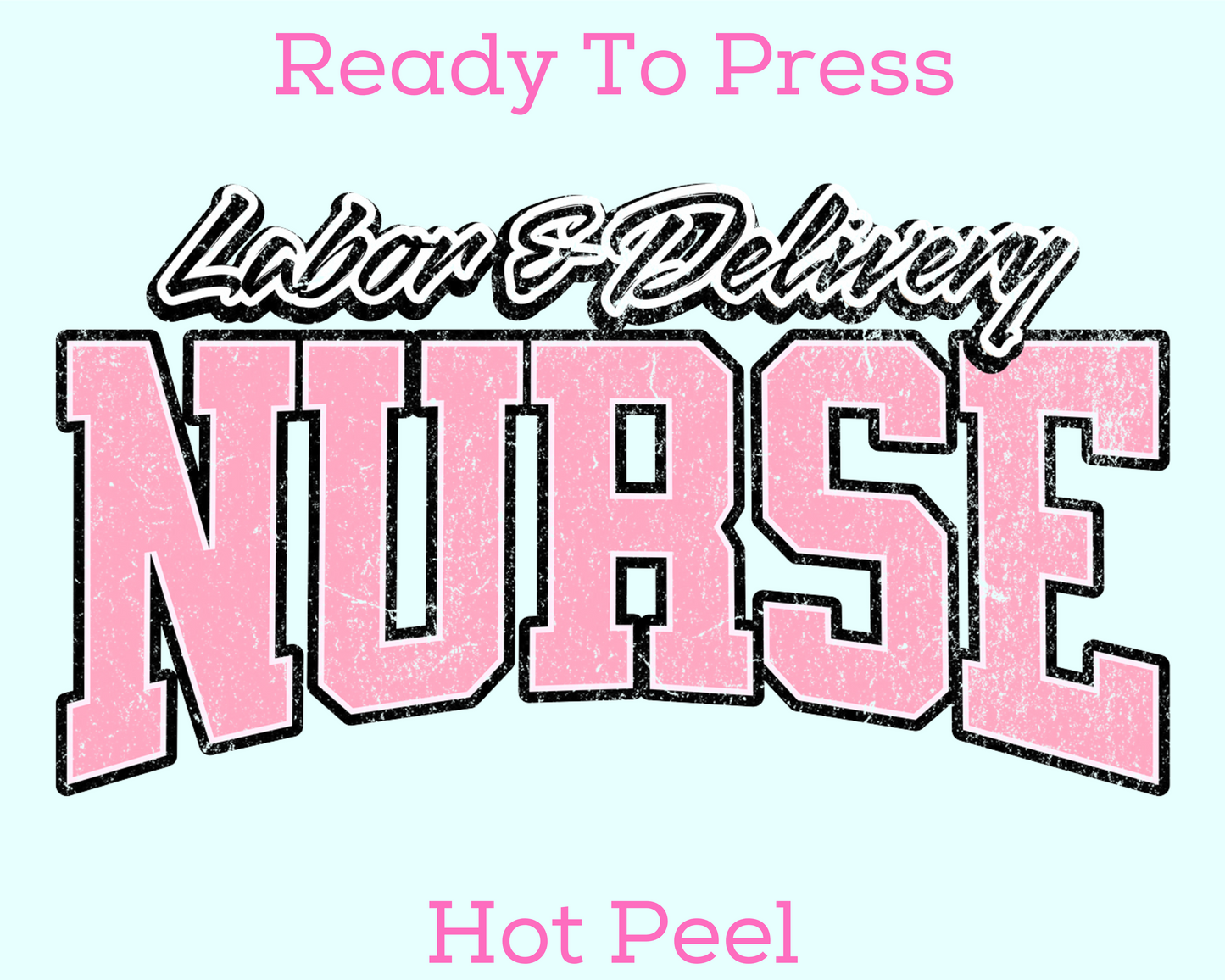 Labor & Delivery Nurse Occupational DTF TRANSFER or UV DTF STICKER DECAL