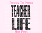 Distressed Stacked Teacher Life Teacher DTF TRANSFER