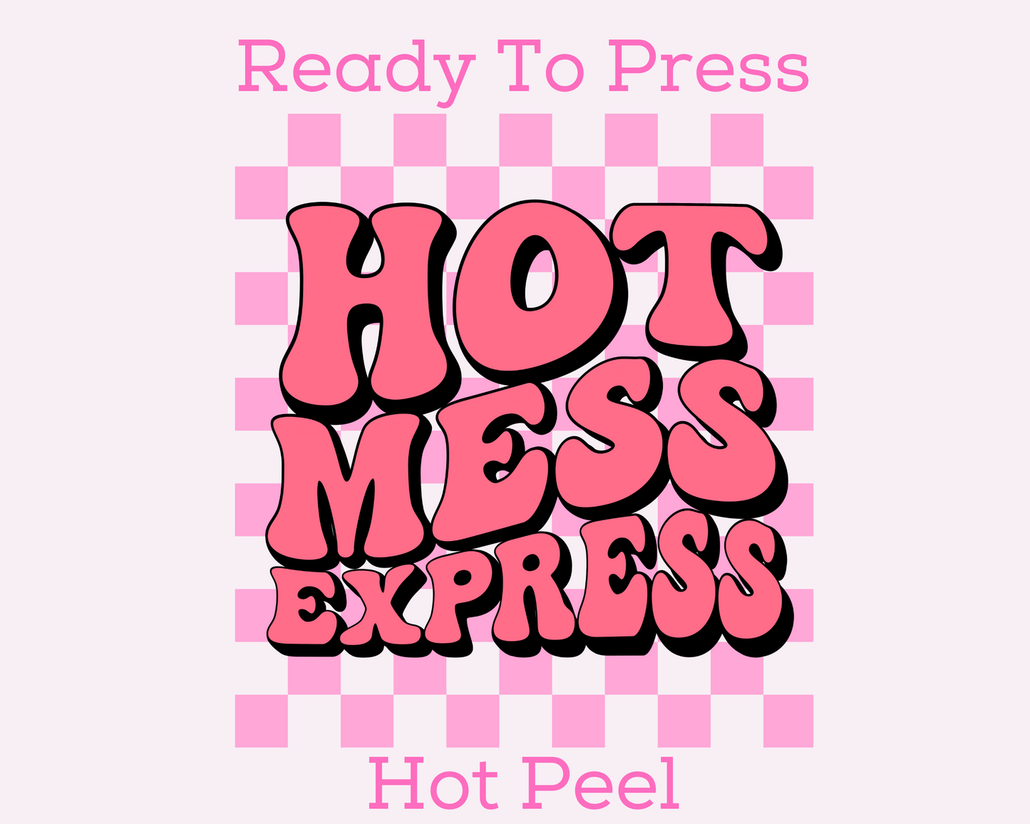 Hot Mess Express Pink Checkered DTF TRANSFER