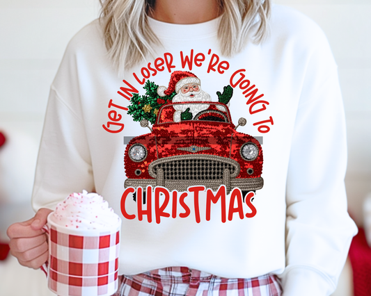 Get in Loser Santa Christmas DTF TRANSFER or UV DTF STICKER