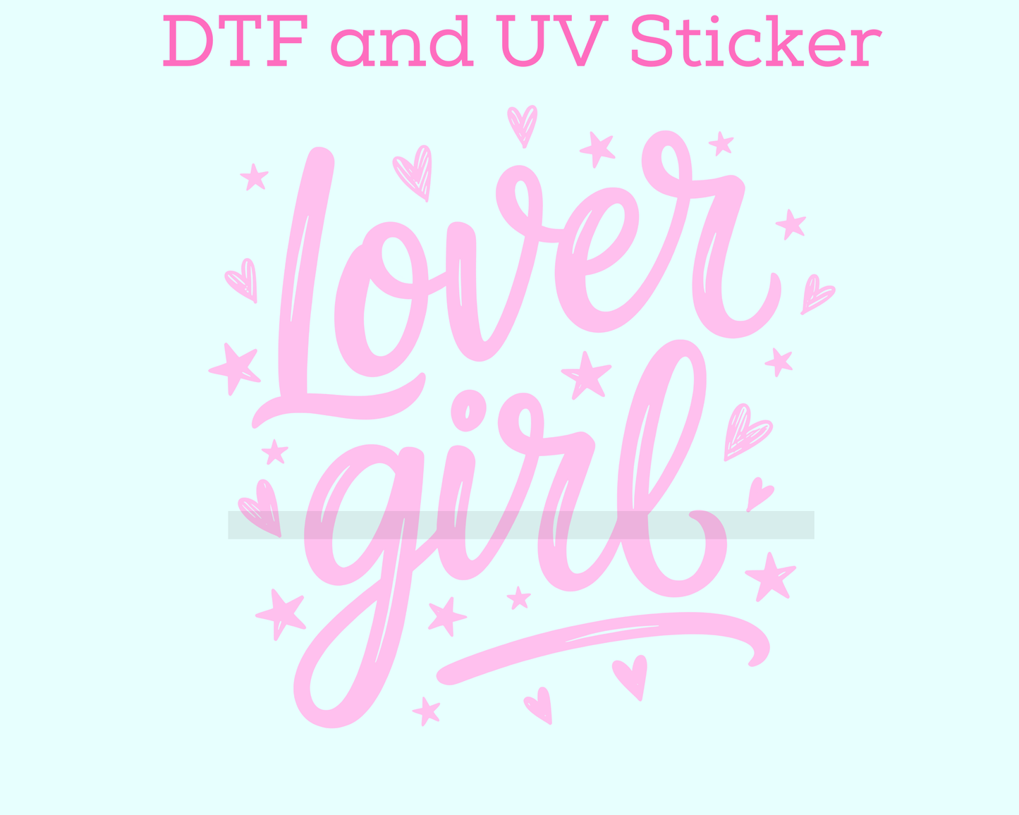 Lover Girl Valentines Day DTF TRANSFER or UV DTF STICKER