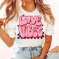 Love Vibes (Bubble Letters) Valentines Day DTF TRANSFER