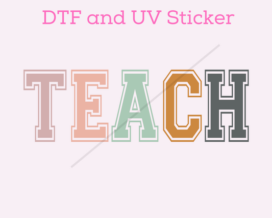 Teach in Varsity Letters DTF TRANSFER or UV DTF STICKER DECAL