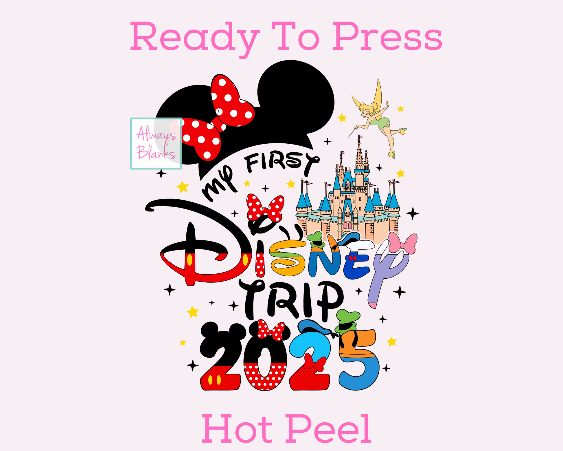 2025 Minnie My First Disney Trip Disney Travel DTF TRANSFER or UV DTF STICKER DECAL