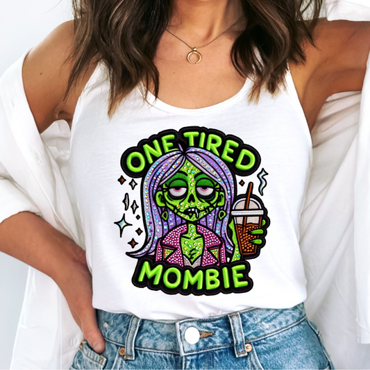 Faux Embroidery One Tired Mombie Halloween DTF TRANSFER or UV DTF STICKER DECAL