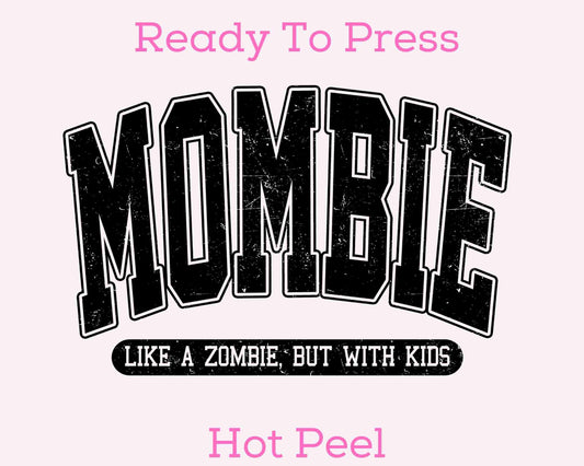 Mombie (Black) DTF TRANSFER or UV DTF STICKER DECAL