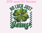 No Luck Just Jesus St. Patrick's Day DTF TRANSFER or UV DTF STICKER