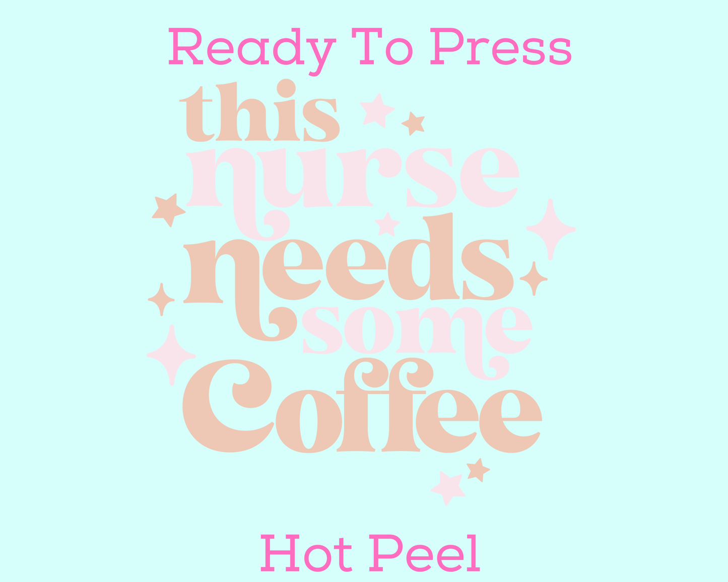 This Nurse Needs Coffee (Pastel) Nurse DTF TRANSFER or UV DTF STICKER DECAL