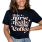 This Nurse Needs Coffee (Pastel) Nurse DTF TRANSFER or UV DTF STICKER DECAL