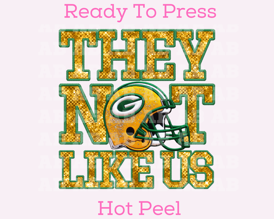 Packers They Not Like Us (Faux Embroidery) (Faux Sequins) Football DTF TRANSFER