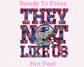 Patriots They Not Like Us (Faux Embroidery) (Faux Sequins) Football DTF TRANSFER