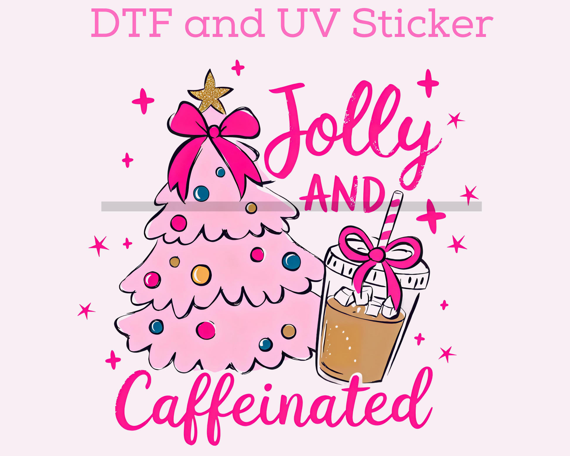 Jolly And Caffeinated Coffee Christmas  DTF TRANSFER or UV DTF STICKER